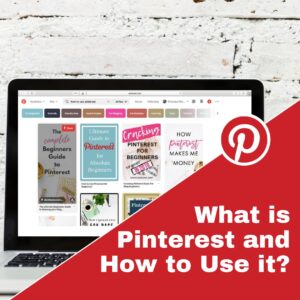 What is Pinterest and How to Use it