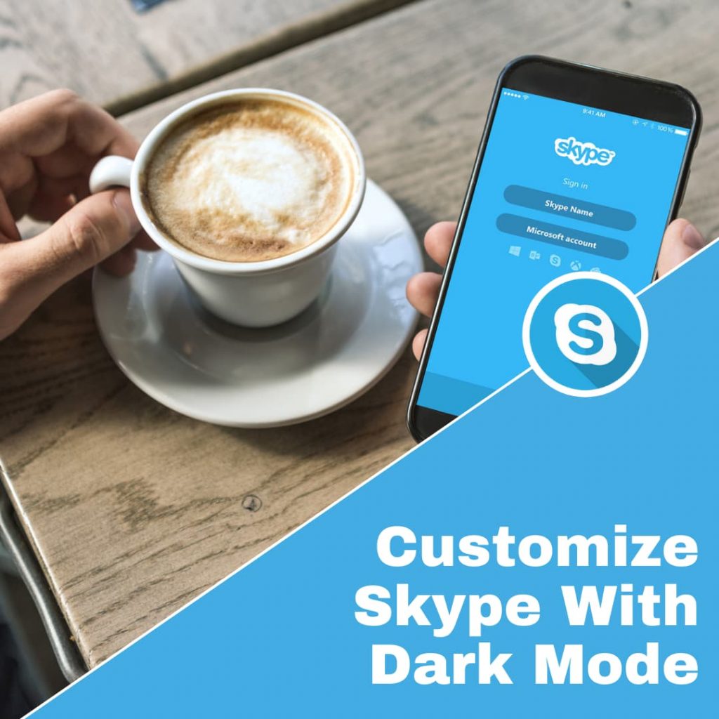 Customizing Skype Dark Mode