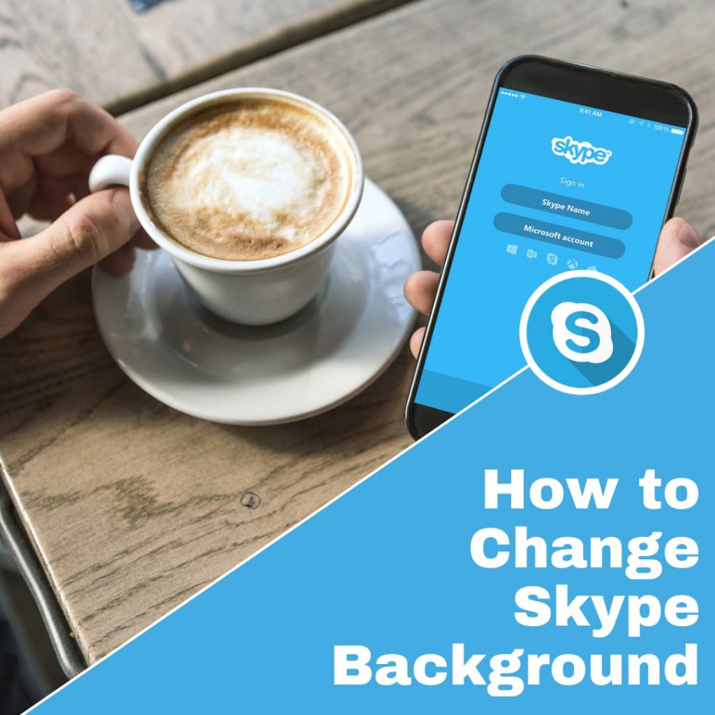 How to change Skype Background